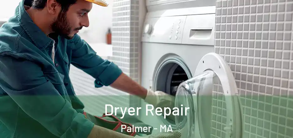 Dryer Repair Palmer - MA